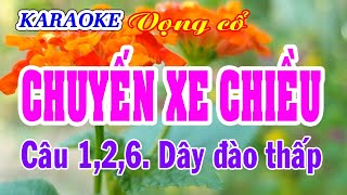 KARAOKE CHUYẾN XE CHIỀU  VC 126 Dây đào thấp [upl. by Llekcm]