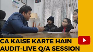 CA kaise karte hain companies ka AuditLive QA Session [upl. by Gwenora]