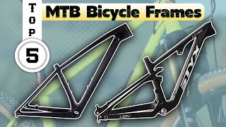 TOP 5 MTB Bicycle Frames 2024  aliexpress [upl. by Eelrak]