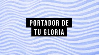 Portador de tu gloria Alejandro del Bosque  Canción con letra [upl. by Rolf]