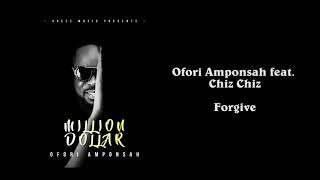 Ofori Amponsah feat Chiz Chiz  Forgive [upl. by Oiramat293]