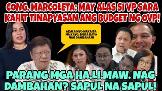 CONG MARCOLETA MAY ALAS SI VP SARA KAHIT BINAWASAN ANG BUDGET PARANG MGA HALIMAW NAG DAMBAHAN [upl. by Nnyleitak]