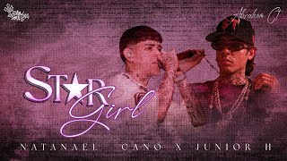 STARGIRLNATANAEL CANO X JUNIOR H [upl. by Aizan730]