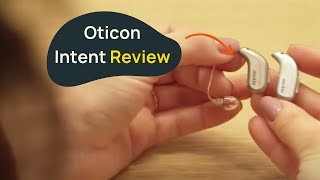 Oticon Intent Hearing Aid Review Whats New [upl. by Akkinahs620]