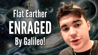 Flat Earther ENRAGED By Galileo [upl. by Kendrah]