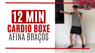 12 MIN  Cardio Boxe Afina Braços  Baixo impacto [upl. by Adnohsirk165]