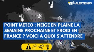 METEO  NEIGE EN PLAINE LA SEMAINE PROCHAINE ET COUP DE FROID EN FRANCE  VOICI A QUOI SATTENDRE ⚠️ [upl. by Rubie490]