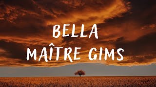 Maître Gims – Bella lyrics [upl. by Eiduj]