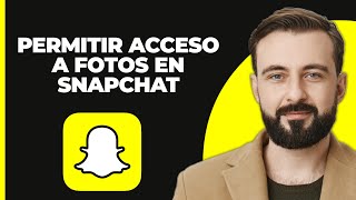 Cómo Permitir Acceso a Fotos en Snapchat 2024 [upl. by Acireh]