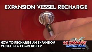 How to recharge an expansion vessel in a combi boiler [upl. by Enaywd]