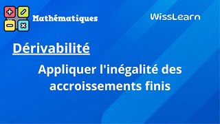 27 Dérivabilité Appliquer linégalité des accroissements finis [upl. by Chloette90]