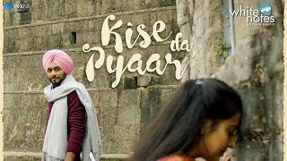 Kise Da Pyaar Official Video Manpreet  Harmanjeet  Gurmoh  Team WE  White Notes [upl. by Myer]