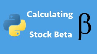 Calculating Stock Beta Using Python [upl. by Crissy689]