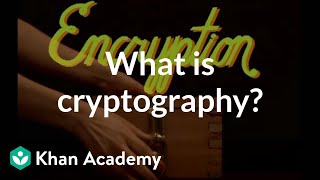 What is cryptography  Journey into cryptography  Computer Science  Khan Academy [upl. by Enirehtac]