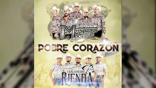 Conjunto Rienda  Pobre Corazón Feat La Maquinaria Norteña 2023 [upl. by Noy]