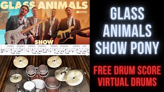 Glass Animals  Show Pony Drum Transcription Sheet Music Score Virtual Drums [upl. by Alysia]