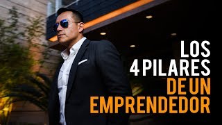 Los 4 Pilares de un EMPRENDEDOR  Podcast de Negocios y Emprendimiento [upl. by Durst]