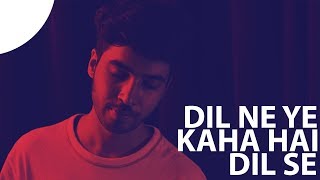 Dil Ne Yeh Kaha Hai Dil Se I Unplugged Version  Dhadkan  Karan Nawani [upl. by Naujid]