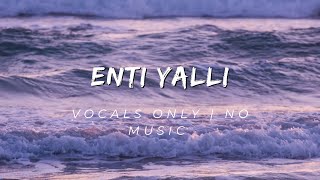 Laith Abweh  Enti Yalli Vocals Only [upl. by Sybyl]