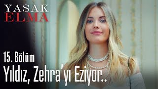 Yıldız Zehrayı eziyor  Yasak Elma 15 Bölüm [upl. by Vaenfila]