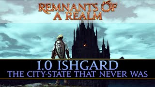 FFXIV 10 Ishgard  The CityState That Never Was  RoaR [upl. by Leryt]