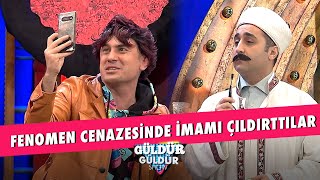 Fenomen Cenazesinde İmamı Çıldırttılar  Güldür Güldür Show [upl. by Amy]