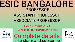 ESIC BANGALORE PROFESSOR ASSOCIATES PROFESSOR ASSISTANT PROFESSOR RECRUITMENT 2024 l [upl. by Jorin]