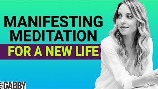 Manifesting Meditation for a New Life [upl. by Silenay]