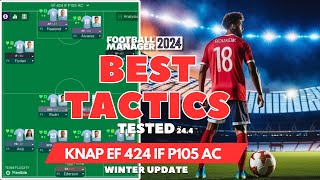 The Best Tactics on FM24 Tested  KNAP EF 424 IF P105 AC  Football Manager 2024 v244 [upl. by Aztiray]