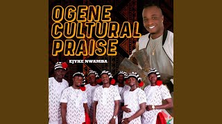 OGENE CULTURAL PRAISE [upl. by Vinnie80]