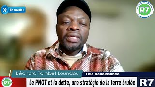 CONGOBRAZZAVILLE LE PNOT ET LA DETTE UNE STRATEGIE DE LA TERRE BRULEE [upl. by Ciapha]