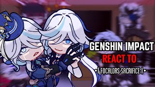 🩵✨ Fatui Habingers React to Focalors Ultimate Sacrifice  GL2  Genshin Impact [upl. by Rosene]