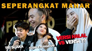 SEPERANGKAT MAHAR  TRI SUAKA FT NABILA MAHARANI amp ZIDAN YAYA [upl. by Anelrats]