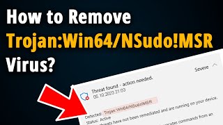 How to Remove TrojanWin64NSudoMSR Virus  Easy Tutorial [upl. by Eigroeg]