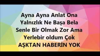 AydilgeHaberin Yok Lyrics [upl. by Neelasor]