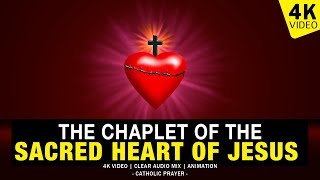 THE CHAPLET OF THE SACRED HEART OF JESUS  CHAPLET PRAYER  4K VIDEO [upl. by Siednarb648]