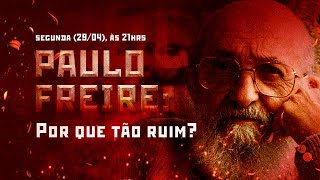 Paulo Freire Por que tão ruim [upl. by Alvan]