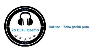 Hotline  Žena preko puta [upl. by Romie]