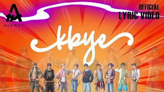 ALAMAT  kbye Official Lyric Video [upl. by Spike]