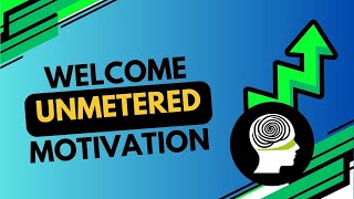 Welcome Unmetered Motivation [upl. by Aramoiz50]