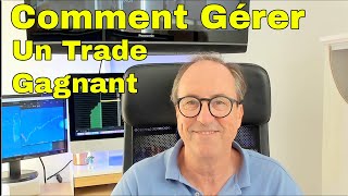 COMMENT GÉRER UN TRADE GAGNANT [upl. by Holmes340]