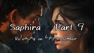 Saphira  Part 9  Releasing On Friday This Week [upl. by Dragon]