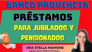 CRÉDITOS DEL BANCO PROVINCIA PAR JUBILADOS Y PENSIONADOS DE ANSES E IPS [upl. by Goldwin931]