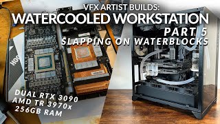 VFX Artist Builds watercooled DUAL RTX 3090 workstation  Part 5 [upl. by Eceerahs]