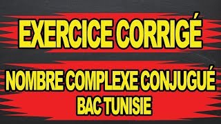 🔥🔥Exercice Corrigé 😍😍Nombre Complexe Conjugué😘🔥🔥 [upl. by Akinnor]