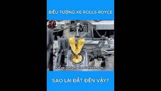 Tại sao biểu tượng xe Rolls Royce lại đắt đến thế shorts shortvideo review [upl. by Bernard740]