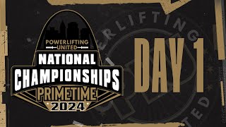 2024 Powerlifting United National Championships  Day 1  PRIMETIME [upl. by Cyrillus165]