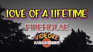 LOVE OF A LIFETIME BY FIREHOUSE KARAOKE VIDEOKE [upl. by Kempe580]