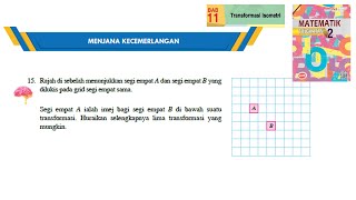 KSSM Matematik Tingkatan 2 Bab 11 Transformasi isometri menjana kecemerlangan no15 buku teks [upl. by Imeaj]