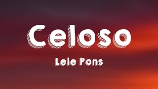 Celoso  Lele Pons Lyrics Video [upl. by Gallenz]